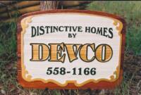 Distinctive Homes By Devco Homes Kelowna BC.Over 40 years of building excellence in the Okanagan.business sihn By Condor signs